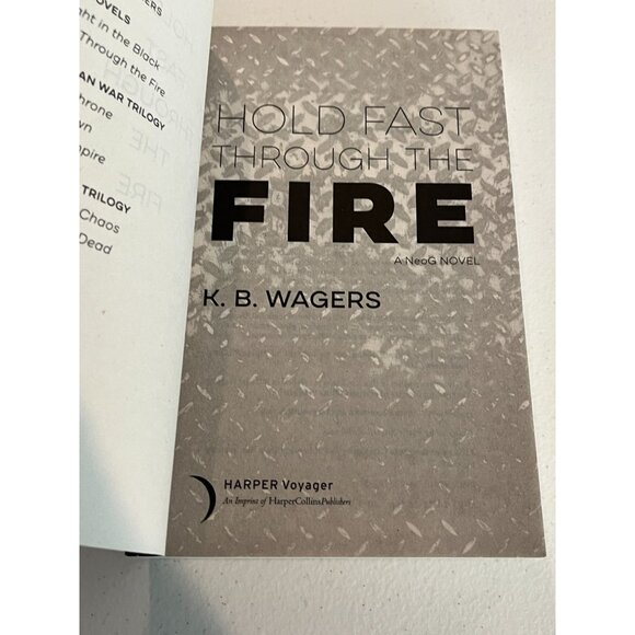 Hold Fast Through the Fire by K.B. Wagers – New Sci-Fi Space Adventure Book - Picture 6 of 6